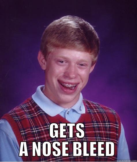 SHY GUY - HOT GIRL SAYS THANKS FOR HOLDING THE DOOR AT SUPERMARKET GETS A NOSE BLEED Bad Luck Brian