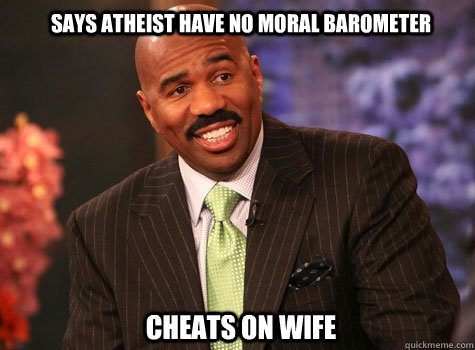 Says Atheist have no moral barometer  cheats on wife - Says Atheist have no moral barometer  cheats on wife  Misc