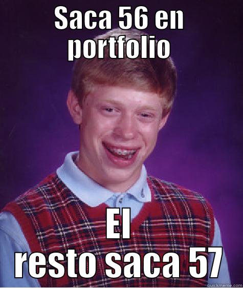 SACA 56 EN PORTFOLIO EL RESTO SACA 57 Bad Luck Brian