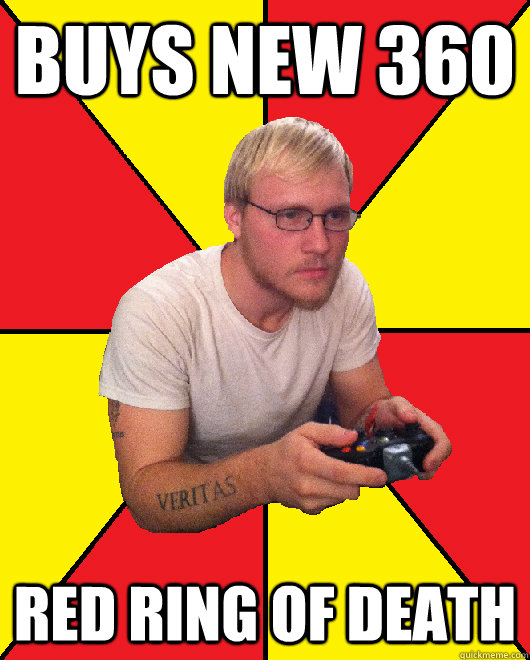 Buys new 360 red ring of death - Buys new 360 red ring of death  Sad Gamer Chris