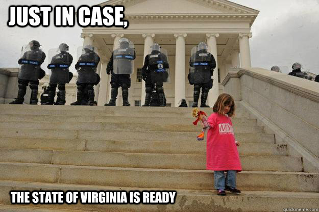 Just in case, The state of Virginia is ready - Just in case, The state of Virginia is ready  Virginia riot police at the ready