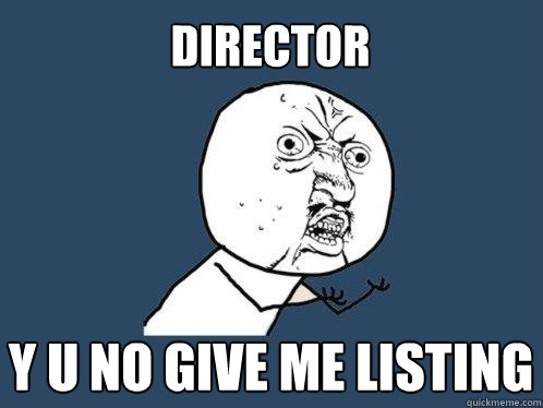 director y u no give me listing  Y U No