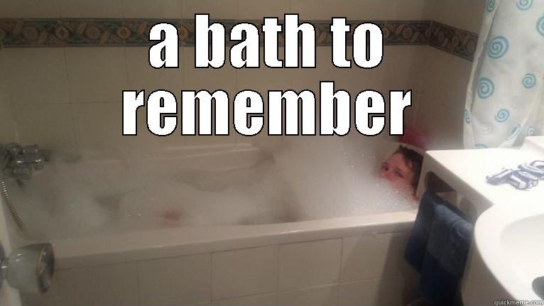 A BATH TO REMEMBER  Misc