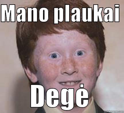 GInger funny - MANO PLAUKAI  DEGĖ Over Confident Ginger