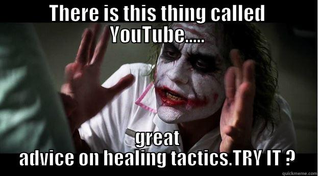 Wow healing! - THERE IS THIS THING CALLED YOUTUBE..... GREAT ADVICE ON HEALING TACTICS.TRY IT ? Joker Mind Loss