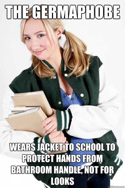 The Germaphobe Wears jacket to school to protect hands from bathroom handle, not for looks  Germaphobe