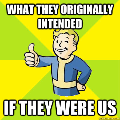 What they originally intended if they were us  Fallout new vegas