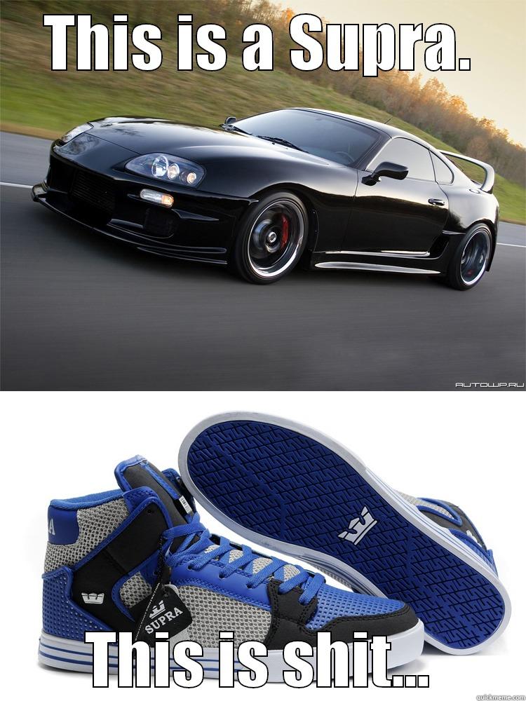 Carguys be like - THIS IS A SUPRA. THIS IS SHIT... Misc