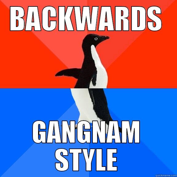 This is so Funny - BACKWARDS GANGNAM STYLE Socially Awesome Awkward Penguin