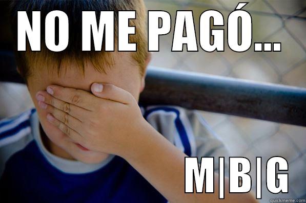 NO ME PAGÓ...                         M|B|G  Confession kid