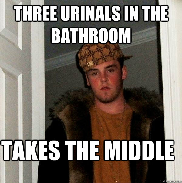 Three Urinals in the bathroom Takes the middle  Scumbag Steve