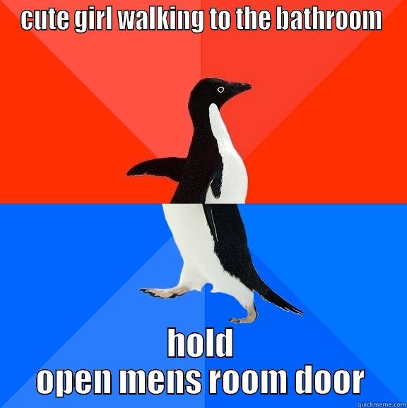 CUTE GIRL WALKING TO THE BATHROOM HOLD OPEN MENS ROOM DOOR Socially Awesome Awkward Penguin