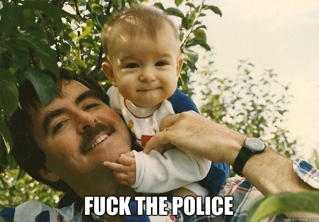 Fuck the police - Fuck the police  Credit to uAdamHR