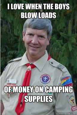 I love when the boys blow loads of money on camping supplies  Harmless Scout Leader