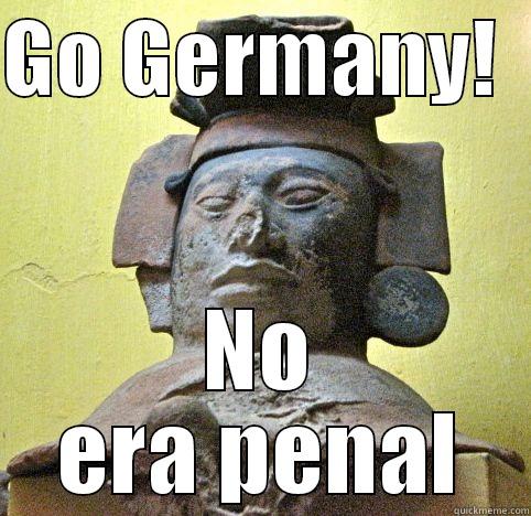 GO GERMANY!   NO ERA PENAL Misc