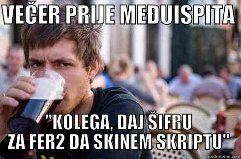 VEČER PRIJE MEĐUISPITA  