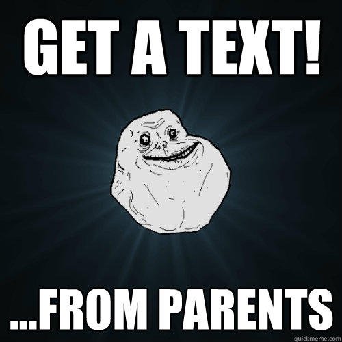 Get a text! ...From parents  