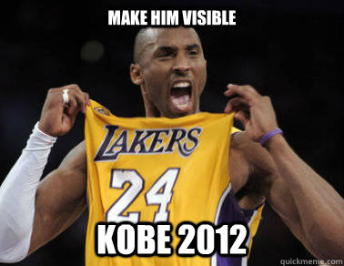 Make Him Visible Kobe 2012  