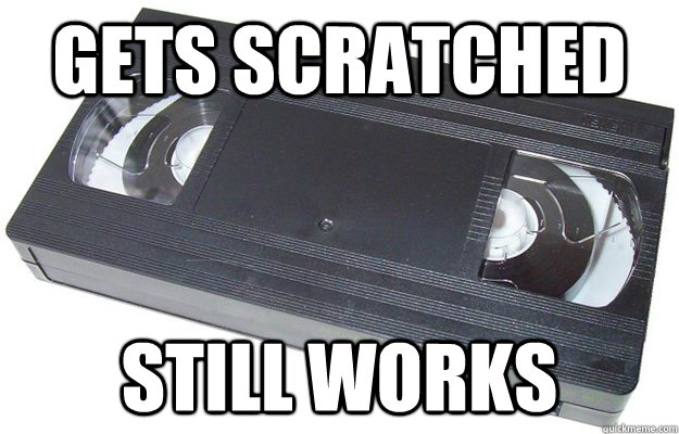 Gets Scratched still works  Good Guy VHS