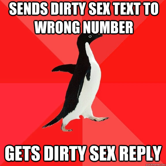 SENDS DIRTY SEX TEXT TO WRONG NUMBER GETS DIRTY SEX REPLY  Socially Awesome Penguin