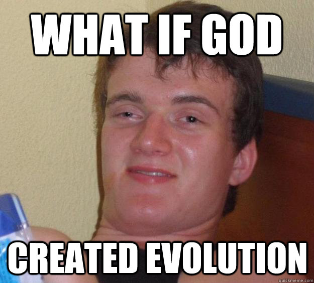 What if God Created evolution  10 Guy