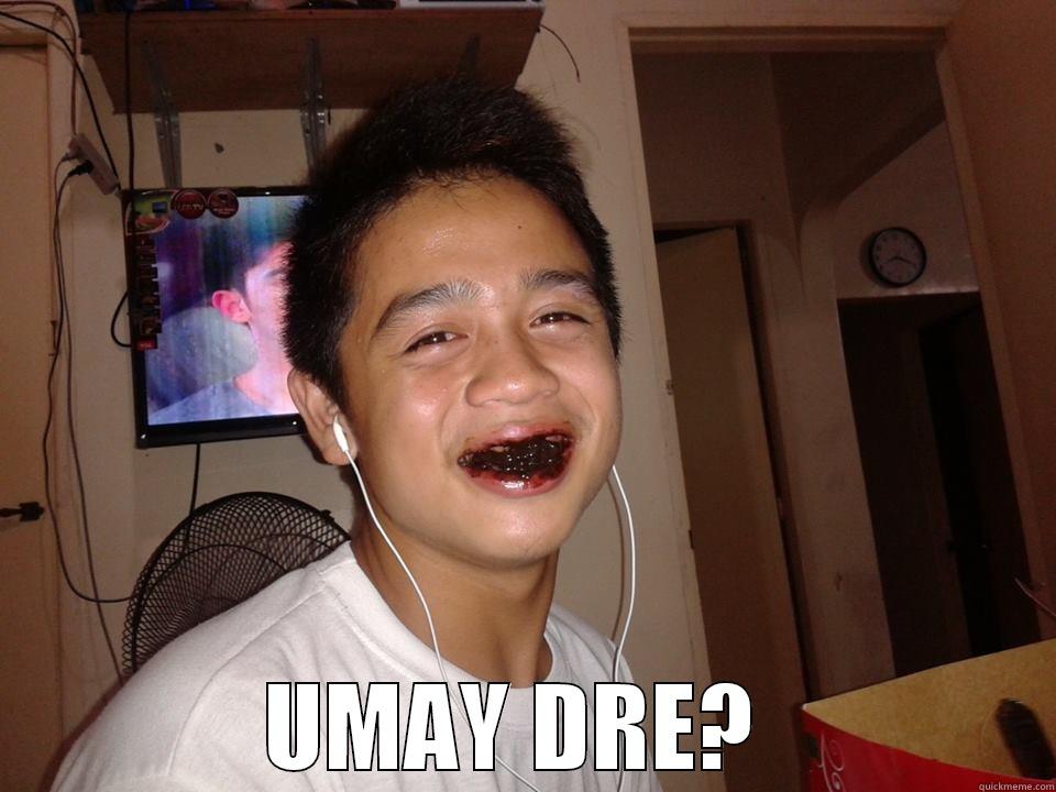  UMAY DRE?  Misc