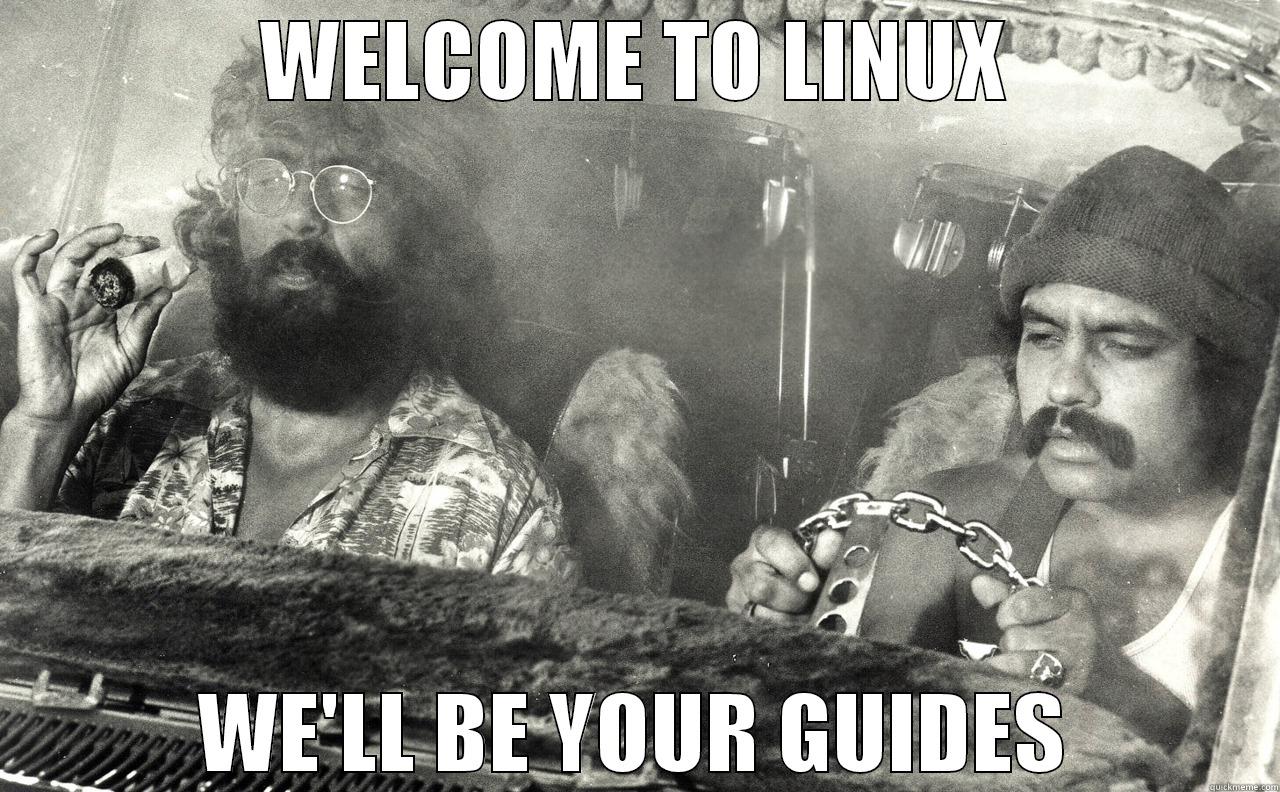 WELCOME TO LINUX WE'LL BE YOUR GUIDES Misc