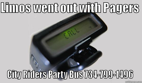 forget about a pager dog - LIMOS WENT OUT WITH PAGERS  CITY RIDERS PARTY BUS 734-799-1496 Misc