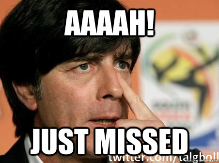 Aaaah! just missed  Jogi