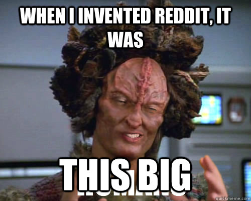 When I invented Reddit, it was this big - When I invented Reddit, it was this big  Misc