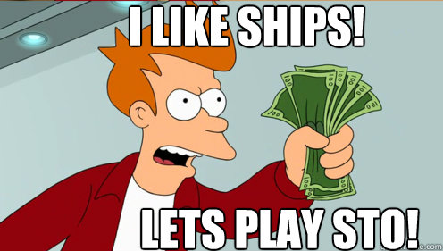 I like ships! lets play sto!  Fry shut up and take my money credit card