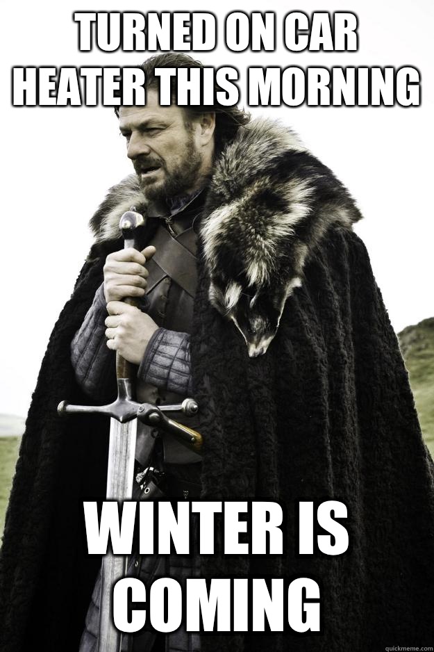 Turned on car heater this morning winter Is coming - Turned on car heater this morning winter Is coming  Winter is coming