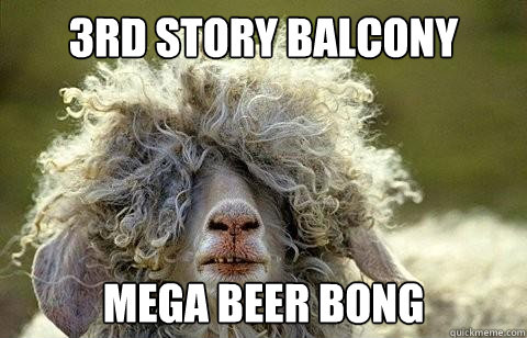 3rd story balcony mega beer bong  