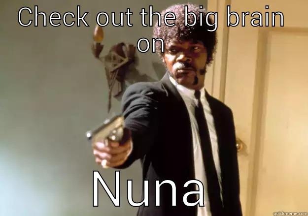 CHECK OUT THE BIG BRAIN ON NUNA Samuel L Jackson