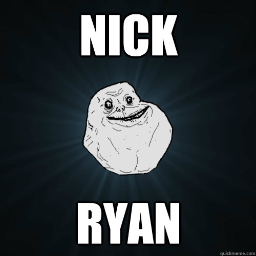 Nick Ryan - Nick Ryan  Forever Alone