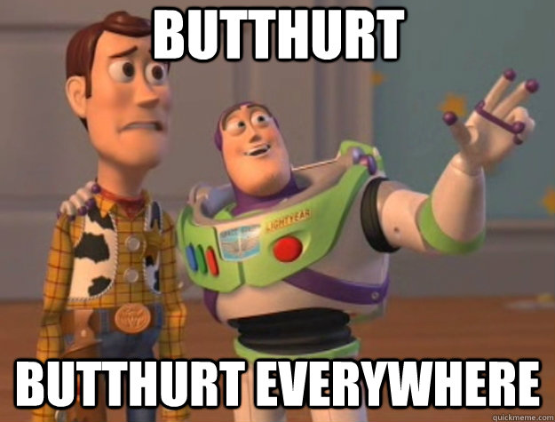 butthurt butthurt everywhere - butthurt butthurt everywhere  Toy Story