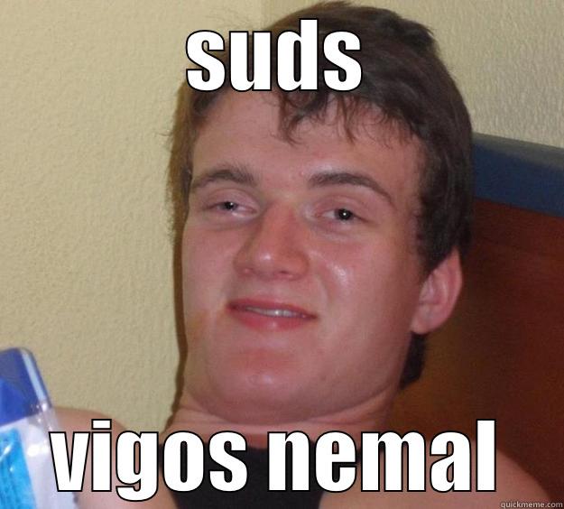 SUDS VIGOS NEMAL 10 Guy