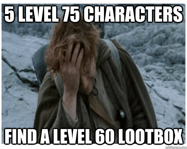 5 level 75 characters find a level 60 lootbox - 5 level 75 characters find a level 60 lootbox  LOTRO World Problems