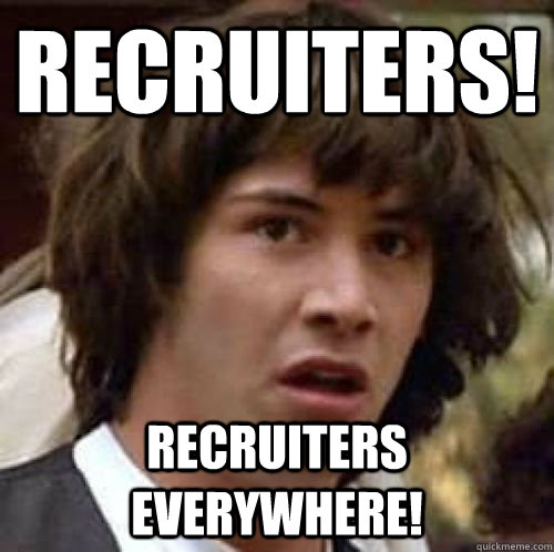 Recruiters! Recruiters everywhere!  conspiracy keanu