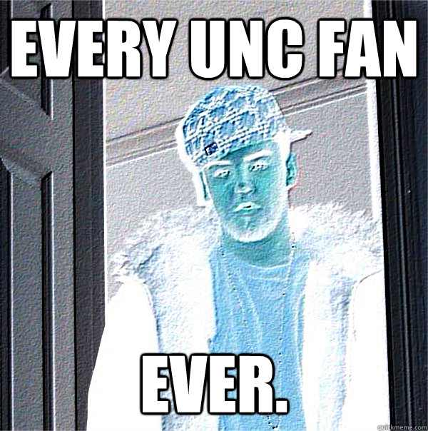 Every UNC FAN Ever. - Every UNC FAN Ever.  Misc