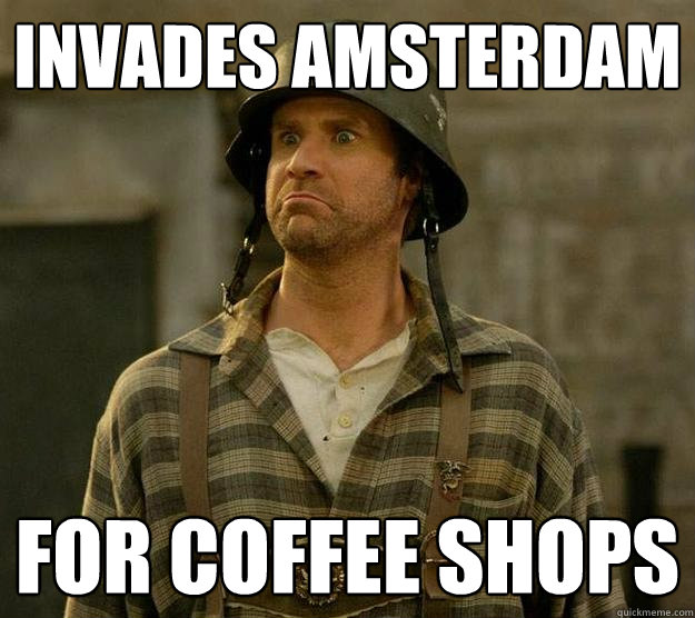 Invades Amsterdam For Coffee Shops - Invades Amsterdam For Coffee Shops  Stoner Nazi