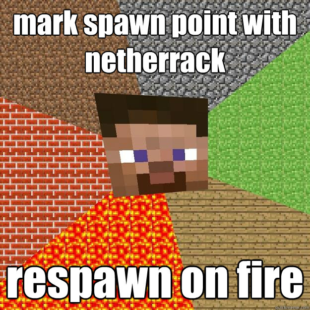 mark spawn point with netherrack respawn on fire   Minecraft