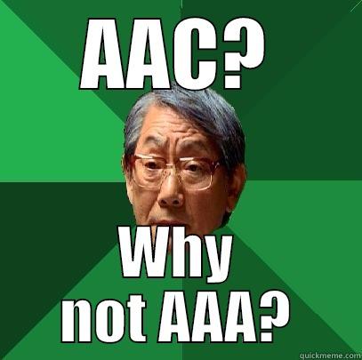 AAC? WHY NOT AAA? High Expectations Asian Father