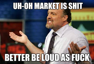 uh-oh market is shit better be loud as fuck  