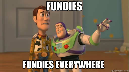 Fundies Fundies Everywhere - Fundies Fundies Everywhere  Everywhere