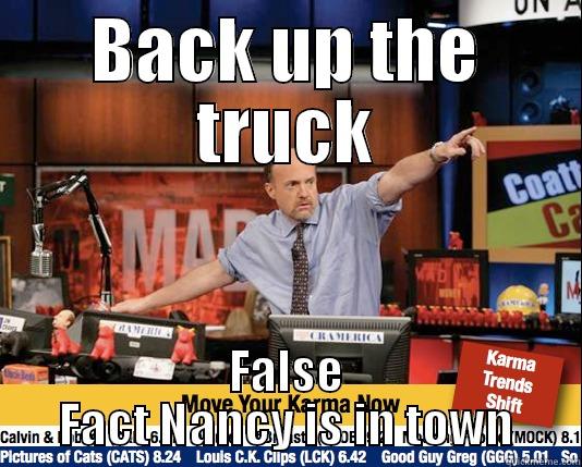 dump all your puffins, get in while its hot!!! - BACK UP THE TRUCK FALSE FACT NANCY IS IN TOWN Mad Karma with Jim Cramer