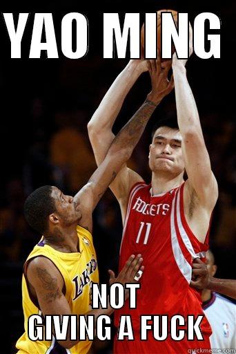 no fucks given - YAO MING  NOT GIVING A FUCK Misc