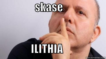 SKASE ILITHIA -                  SKASE                                              ILITHIA                     Misc