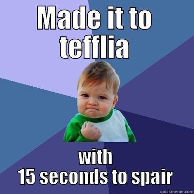 Step 2014 - MADE IT TO TEFFLIA WITH 15 SECONDS TO SPAIR Success Kid