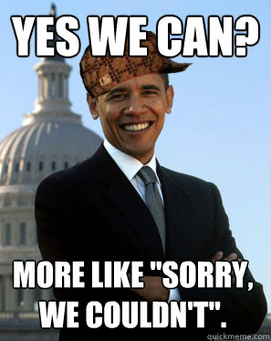 Yes We can? More like 